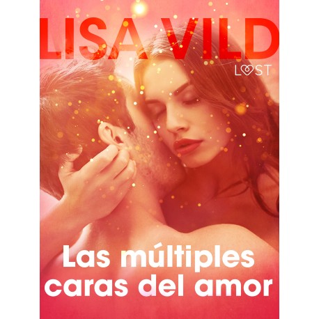 Las múltiples caras del amor - Relato erótico