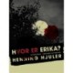 Hvor er Erika?
