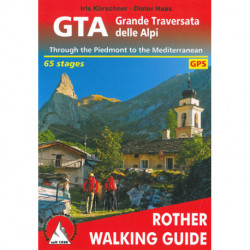 GTA: Grande Traversata delle Alpi: Through the Piedmont to the Mediterranean