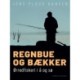 Regnbue og bækker. Ørredfiskeri i å og sø