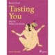 Tasting You: Men & What you desire