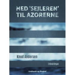 Med 'Sejleren' til Azorerne