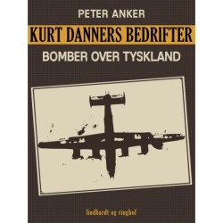 Kurt Danners bedrifter: Bomber over Tyskland