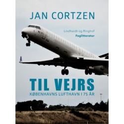 Til vejrs. Københavns Lufthavn i 75 år