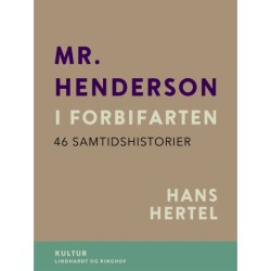 Mr. Henderson i forbifarten. 46 samtidshistorier