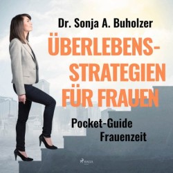 Überlebensstrategien für Frauen - Pocket-Guide Frauenzeit