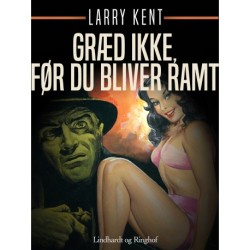 Græd ikke, før du bliver ramt