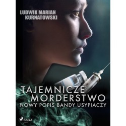 Tajemnicze morderstwo, nowy popis bandy usypiaczy