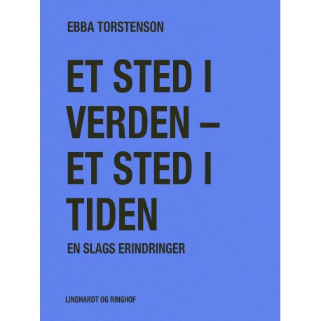 Et sted i verden - et sted i tiden. En slags erindringer