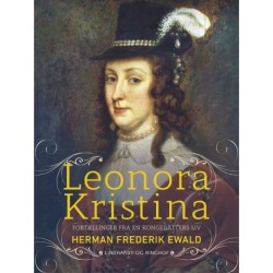 Leonora Kristina - fortællinger fra en kongedatters liv
