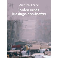 Jorden rundt i 80 dage - 100 år efter