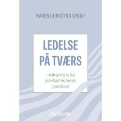 Ledelse på tværs: skab synergi og slip potentialet løs mellem generationer