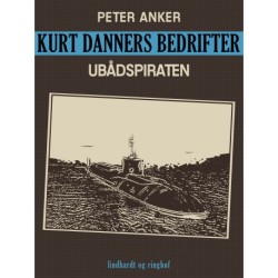 Kurt Danners bedrifter: Ubådspiraten