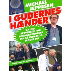 I gudernes hænder. Da jeg serverede for Schwarzenegger og så klimatopmødet dø