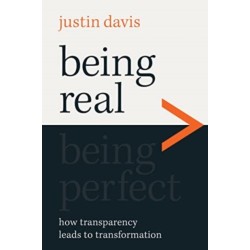 Being Real - Being Perfect: How Transparency Leads to Transformation