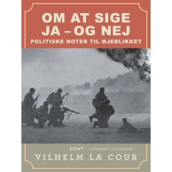 Om at sige ja - og nej. Politiske noter til øjeblikket