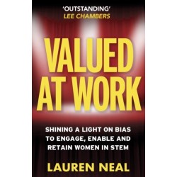 Valued at Work: Shining a light on bias to engage, enable, and retain women in STEM