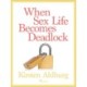 When Sex Life Becomes Deadlock