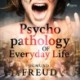 Psychopathology of Everyday Life