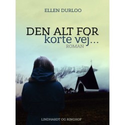 Den alt for korte vej...