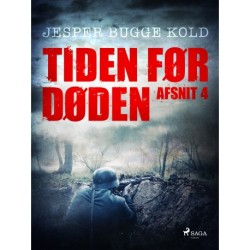 Tiden før døden: Afsnit 4