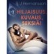 Hiljaisuus, kuvaus, seksiä! - eroottinen novelli