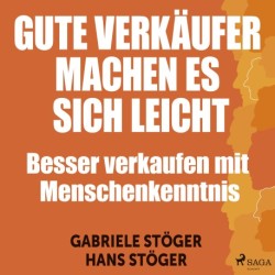 Gute Verkäufer machen es sich leicht - Besser verkaufen mit Menschenkenntnis