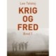 Krig og fred. Bind 1