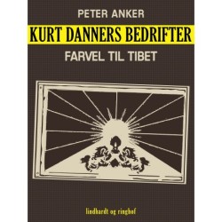 Kurt Danners bedrifter: Farvel til Tibet