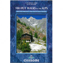 100 Hut Walks in the Alps: Routes for day and multi-day walks