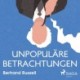 Unpopuläre Betrachtungen