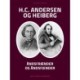H.C. Andersen og Heiberg: Åndsfrænder og åndsfjender