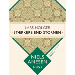 Lars Holger. Stærkere end stormen