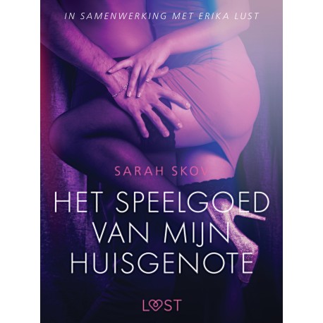 Het speelgoed van mijn huisgenote