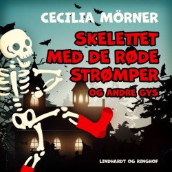 Skelettet med de røde strømper og andre gys