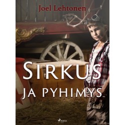 Sirkus ja pyhimys: romaani vanhaan tyyliin