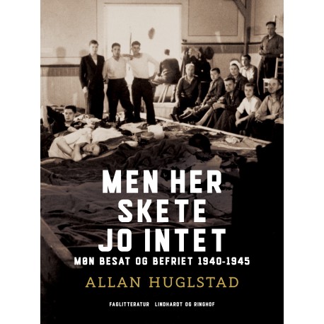 Men her skete jo intet. Møn besat og befriet 1940-45