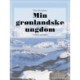 Min grønlandske ungdom