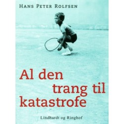 Al den trang til katastrofe