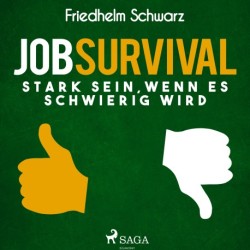 Jobsurvival - Stark sein, wenn es schwierig wird