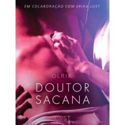 Doutor Sacana - Um conto erótico