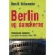 Berlin og danskerne: Historien om danskere i den tyske hovedstad siden 1871