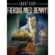 Færdig med Benny!