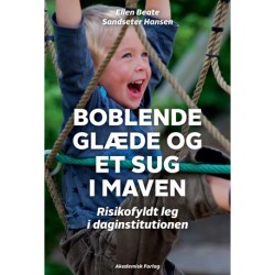Boblende glæde og et sug i maven – risikofyldt leg i daginstitutionen