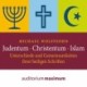 Judentum - Christentum - Islam