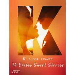 K is for Kismet - 10 Erotic Short Stories