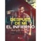 Después de mí el infierno - Dramatizado