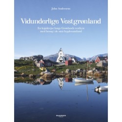 Vidunderlige Vestgrønland: En kajakrejse langs Grønlands vestkyst med besøg i de små bygdesamfund