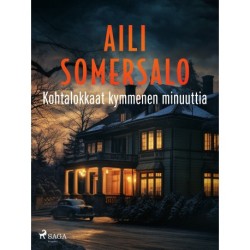 Kohtalokkaat kymmenen minuuttia