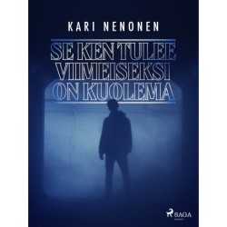 Se ken tulee viimeiseksi on kuolema